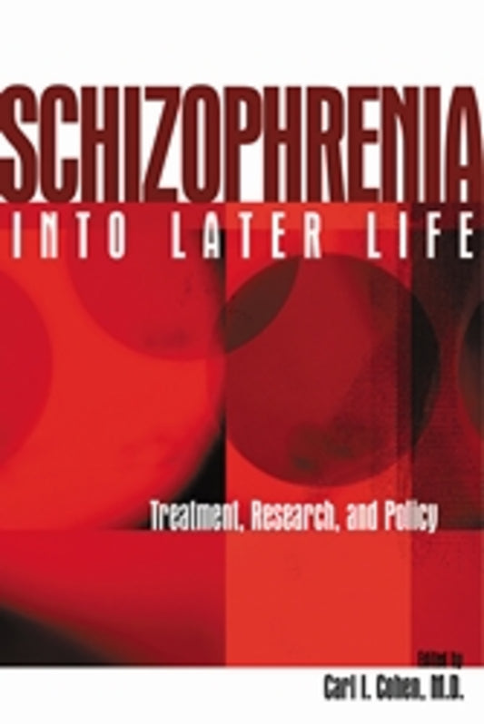Schizophrenia Into Later Life