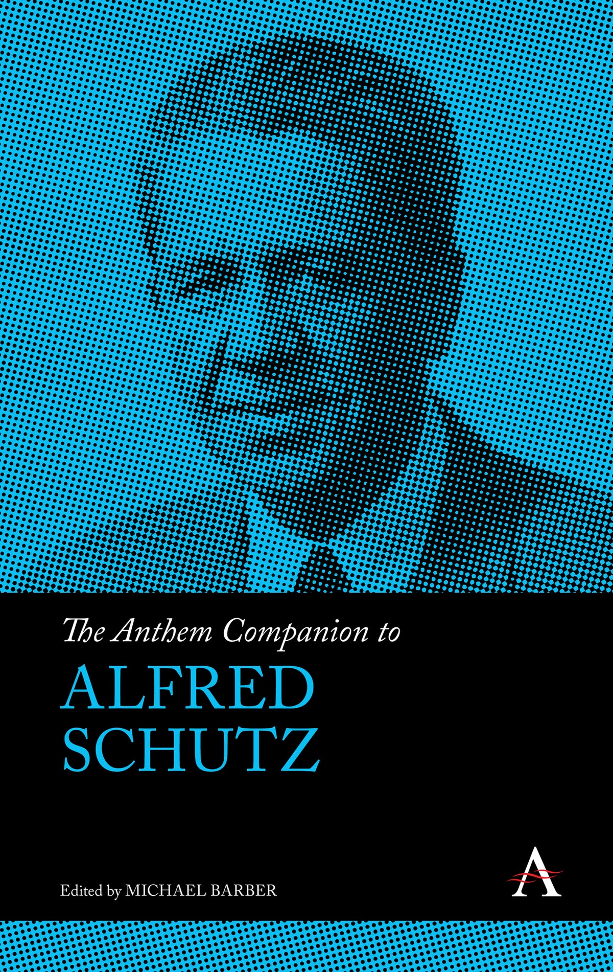 Cover image for The Anthem Companion to Alfred Schutz ISBN 9781839983689