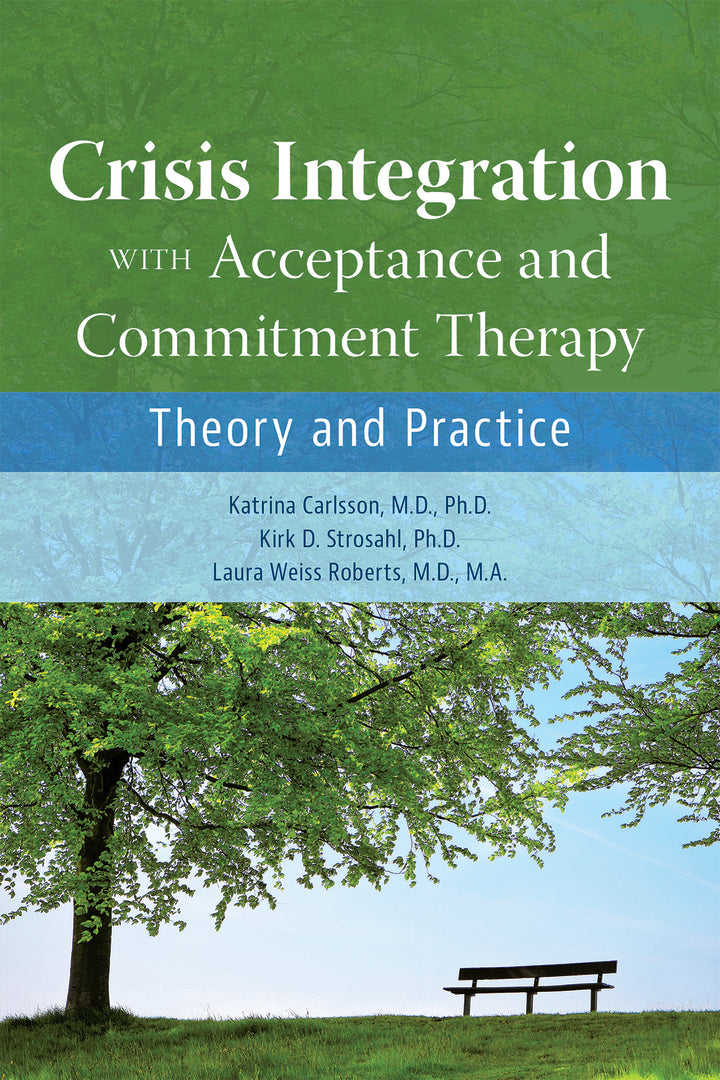 Cover image for Crisis Integration With Acceptance and Commitment Therapy ISBN 9781615373253