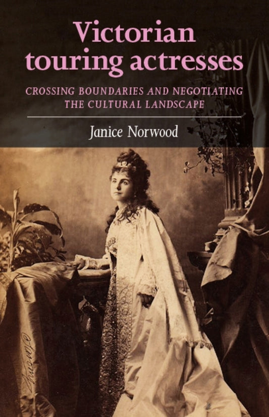 Victorian touring actresses