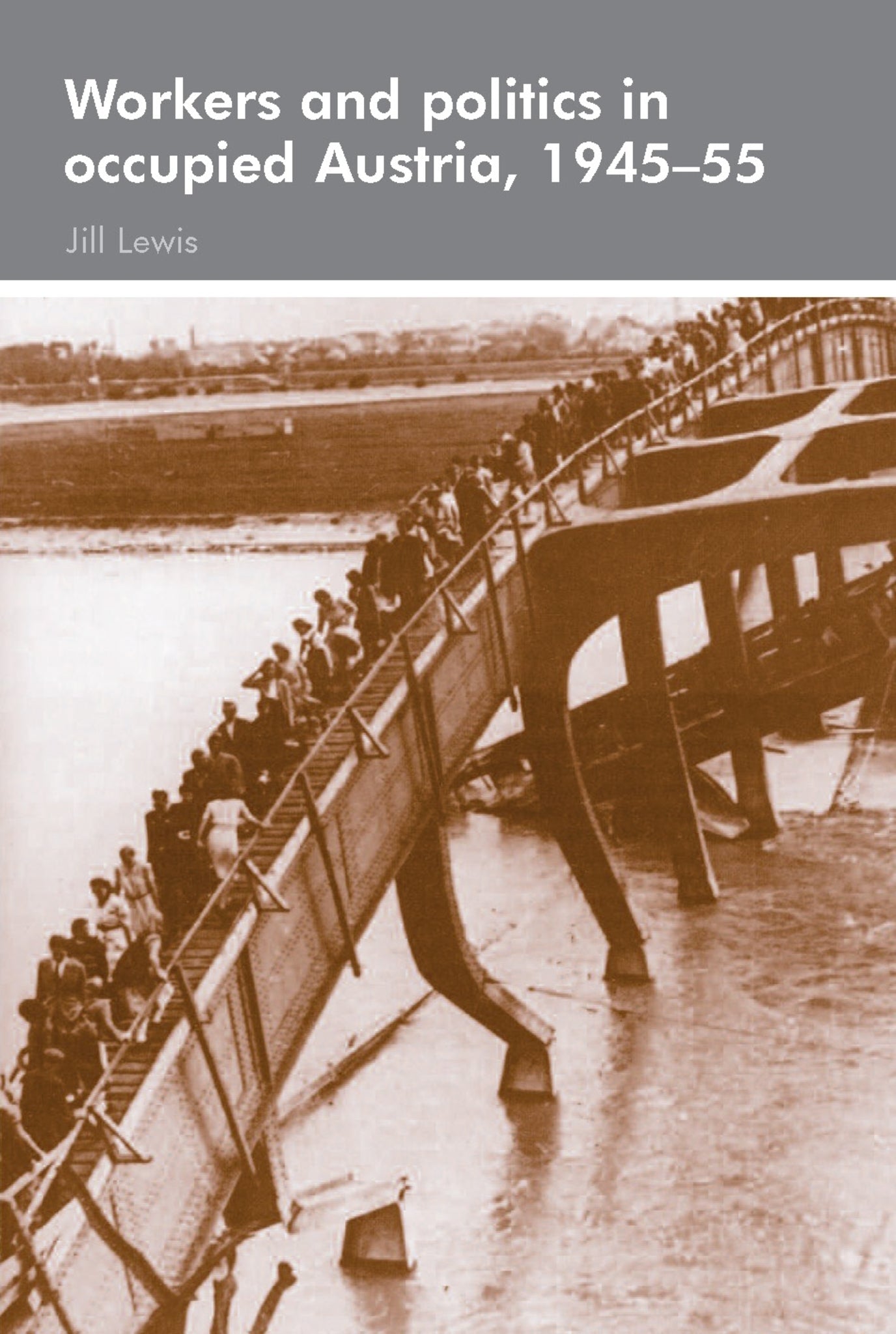 Workers and politics in occupied Austria, 1945–55