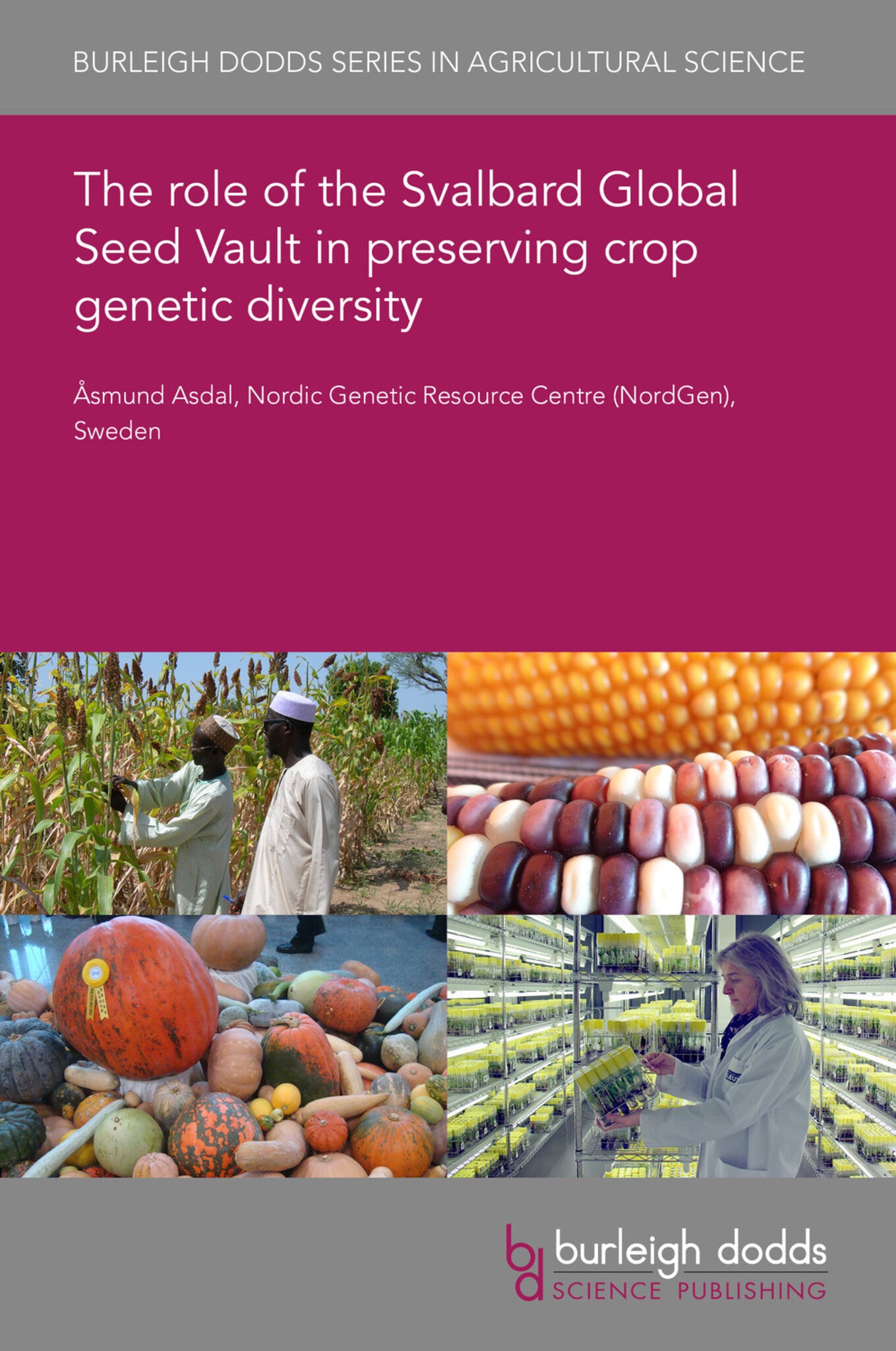 The role of the Svalbard Global Seed Vault in preserving crop genetic diversity