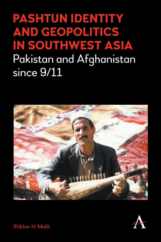 Pashtun Identity and Geopolitics in Southwest Asia