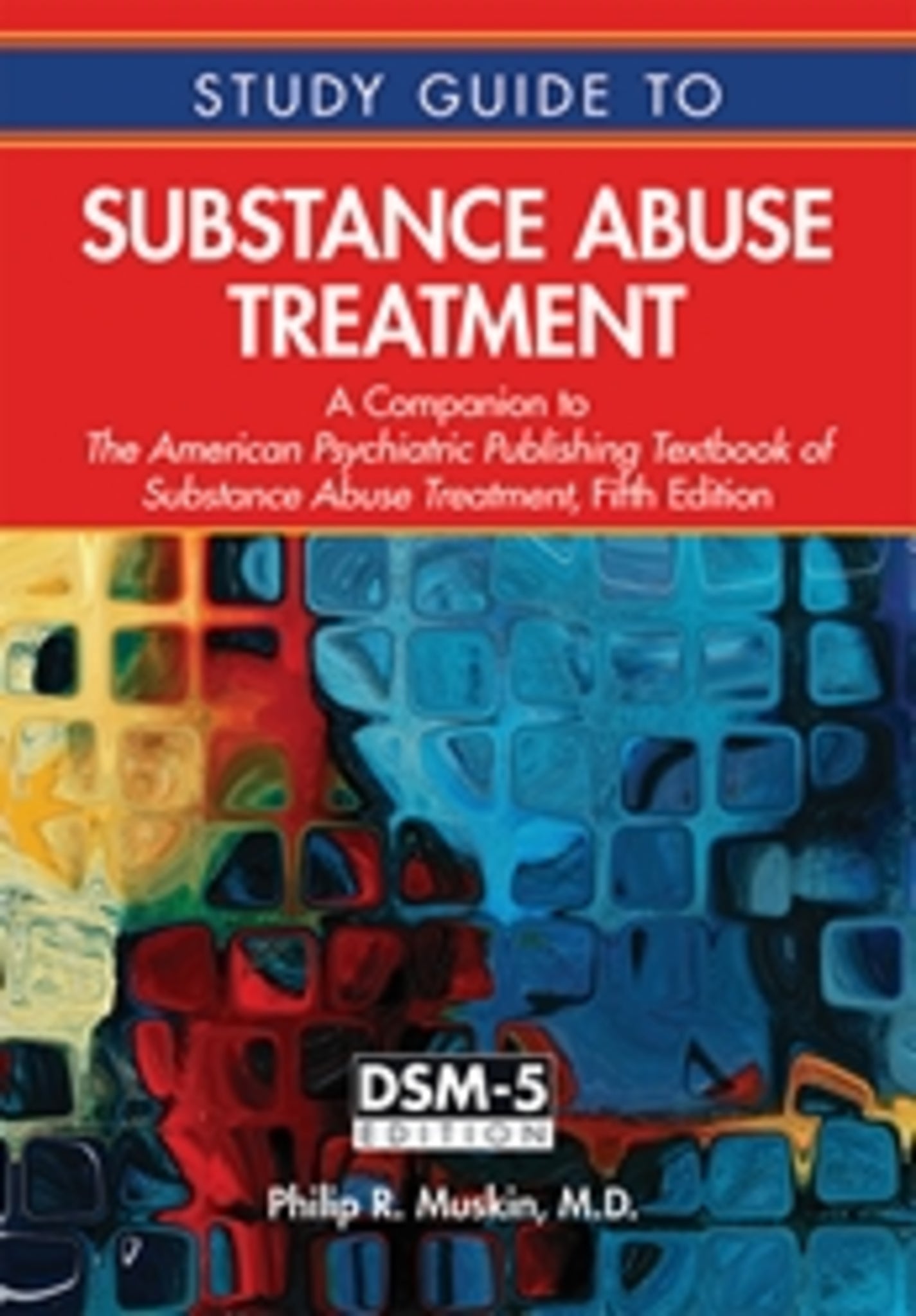 Study Guide to Substance Abuse Treatment