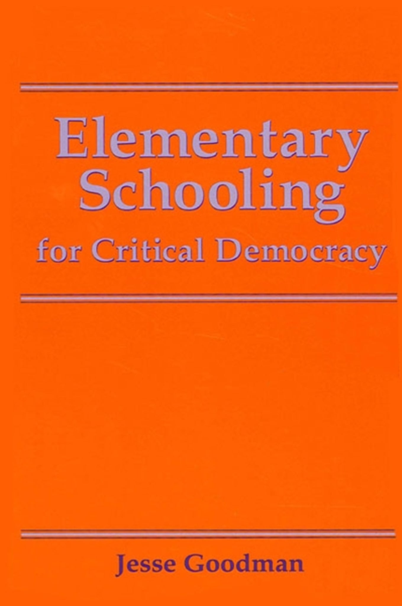 Elementary Schooling for Critical Democracy