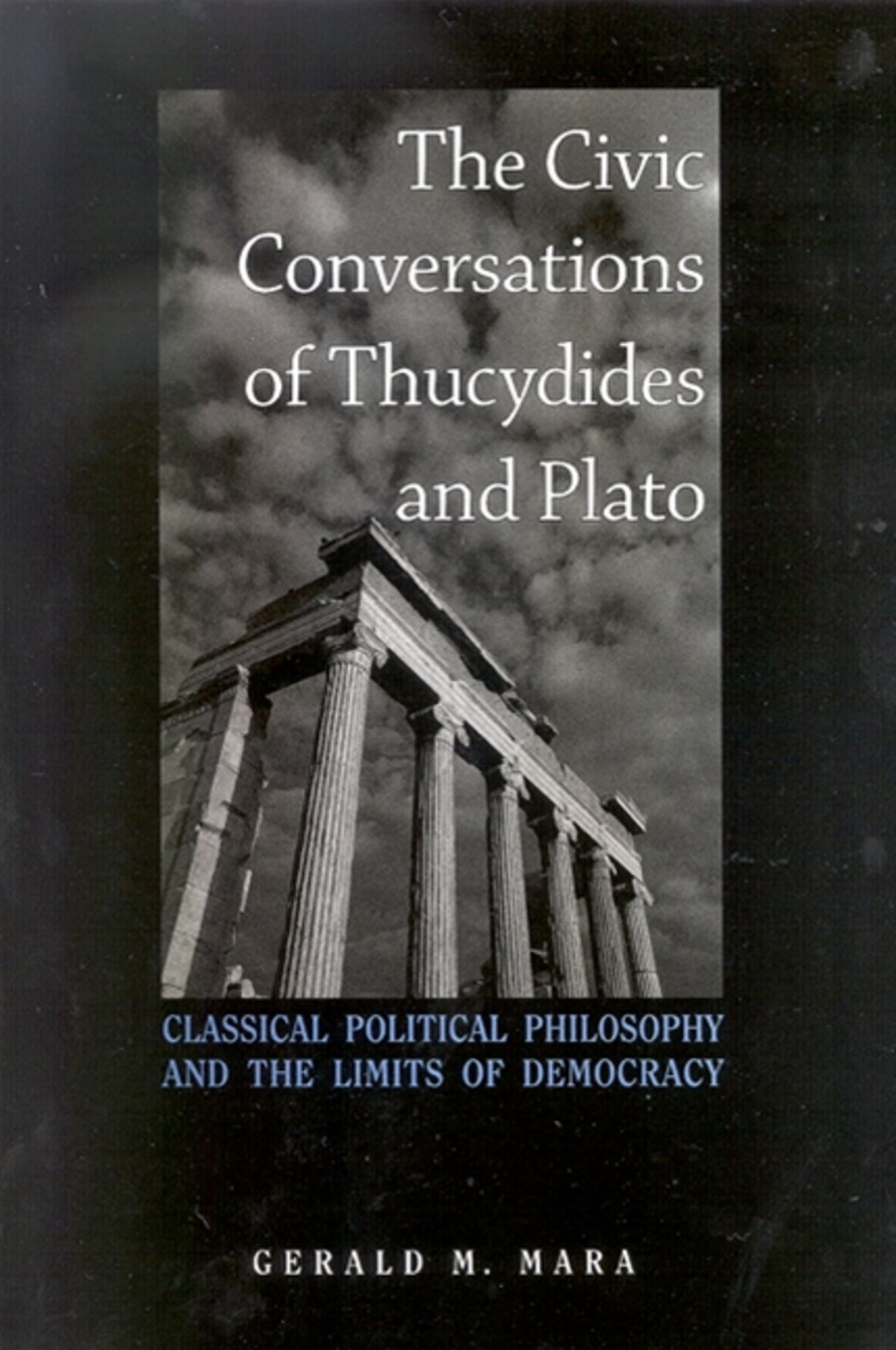 Cover image for The Civic Conversations of Thucydides and Plato ISBN 9780791474990