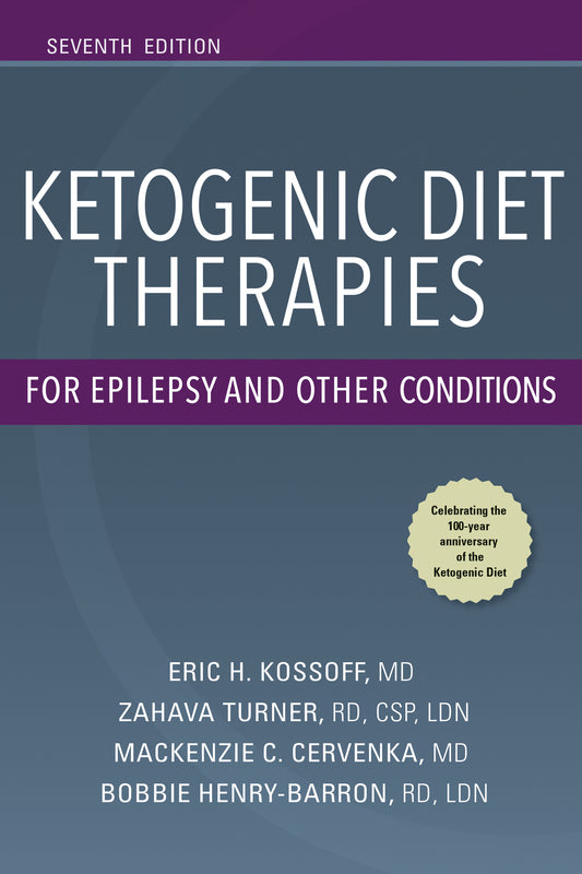 Ketogenic Diet Therapies for Epilepsy and Other Conditions, Seventh Edition