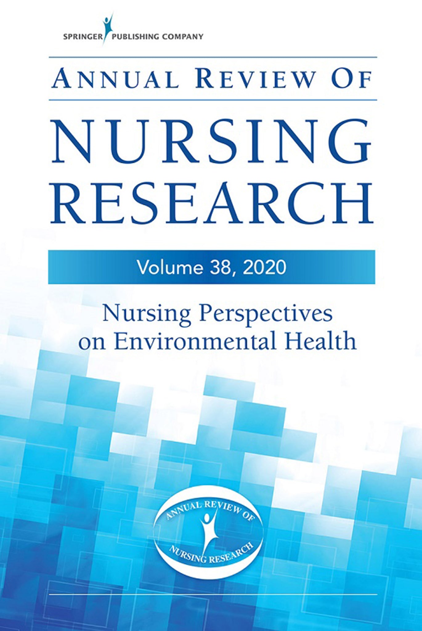 Annual Review of Nursing Research, Volume 38