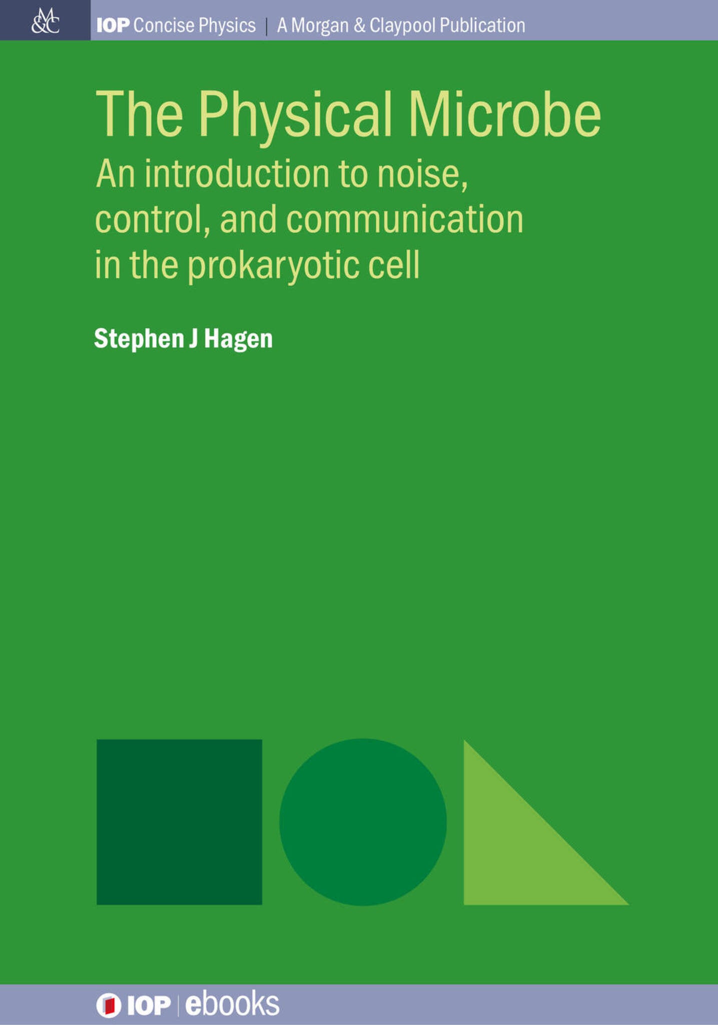 The Physical Microbe
