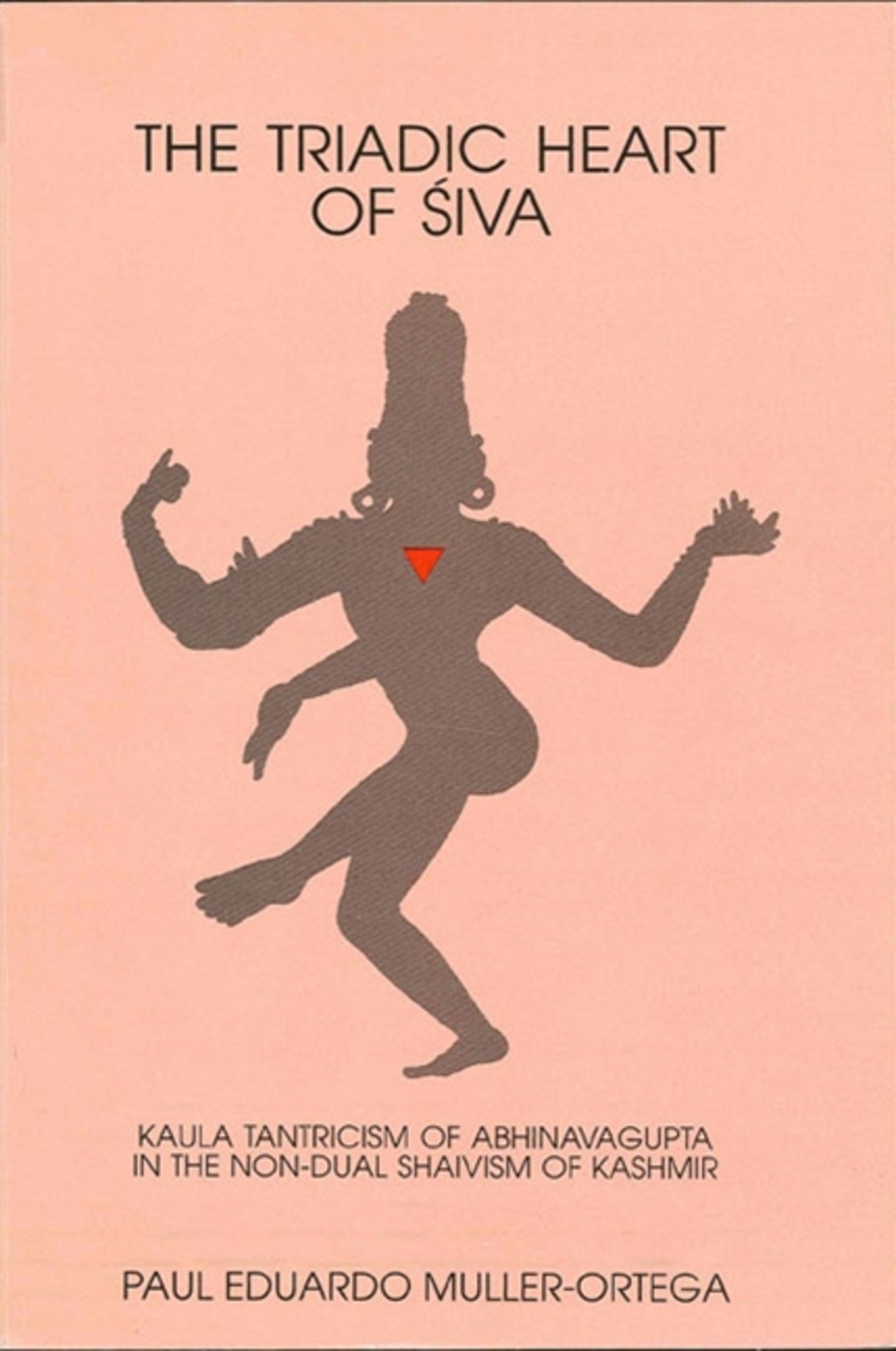The Triadic Heart of Śiva