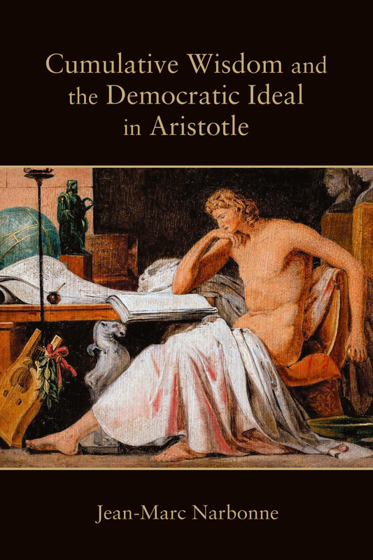 Cumulative Wisdom and the Democratic Ideal in Aristotle