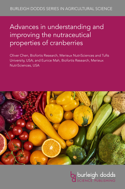 Advances in understanding and improving the nutraceutical properties of cranberries