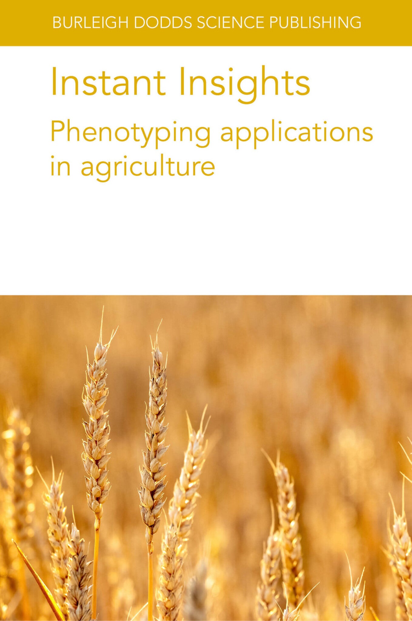 Instant Insights: Phenotyping applications in agriculture