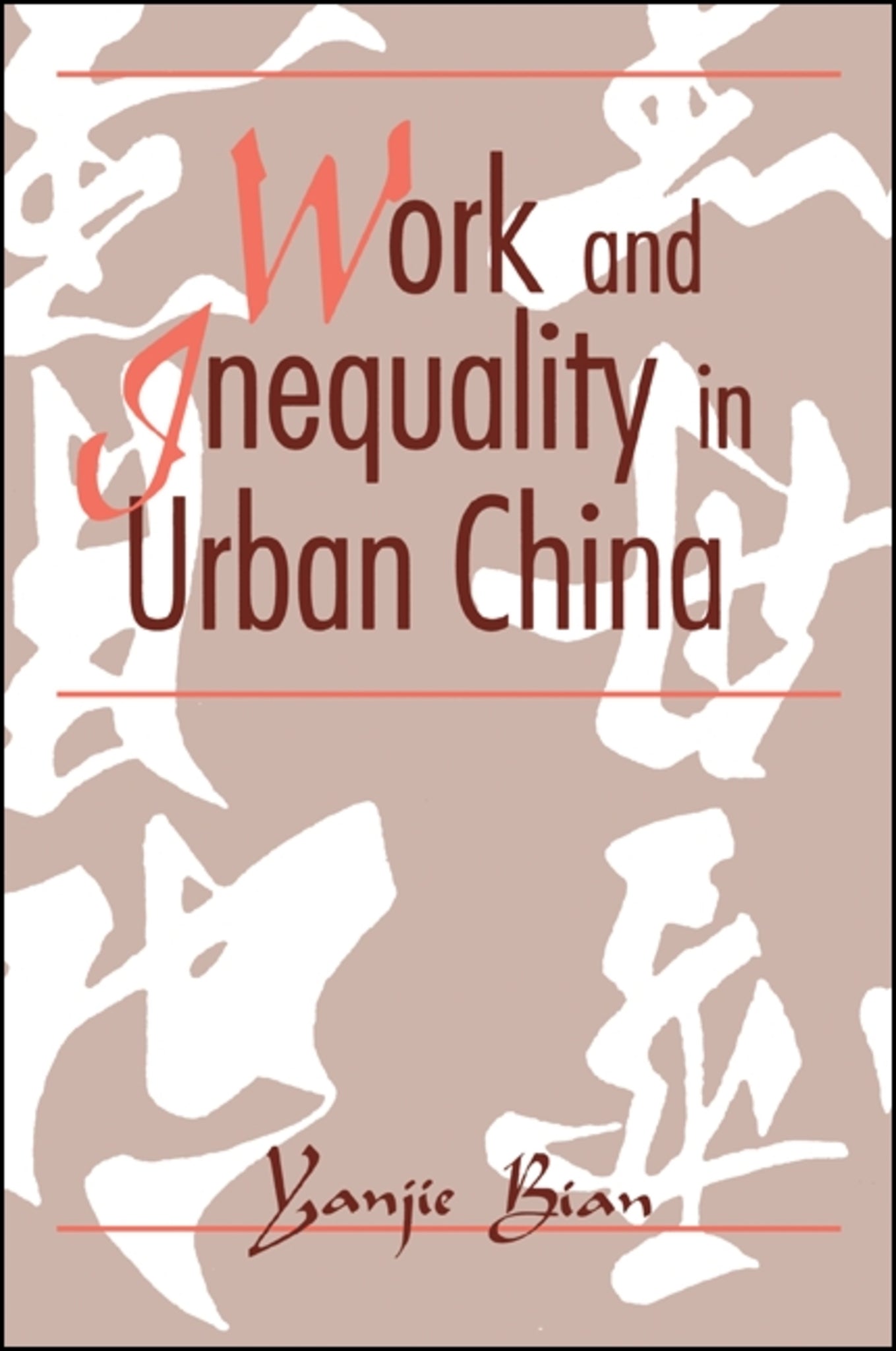 Cover image for Work and Inequality in Urban China ISBN 9780791418024