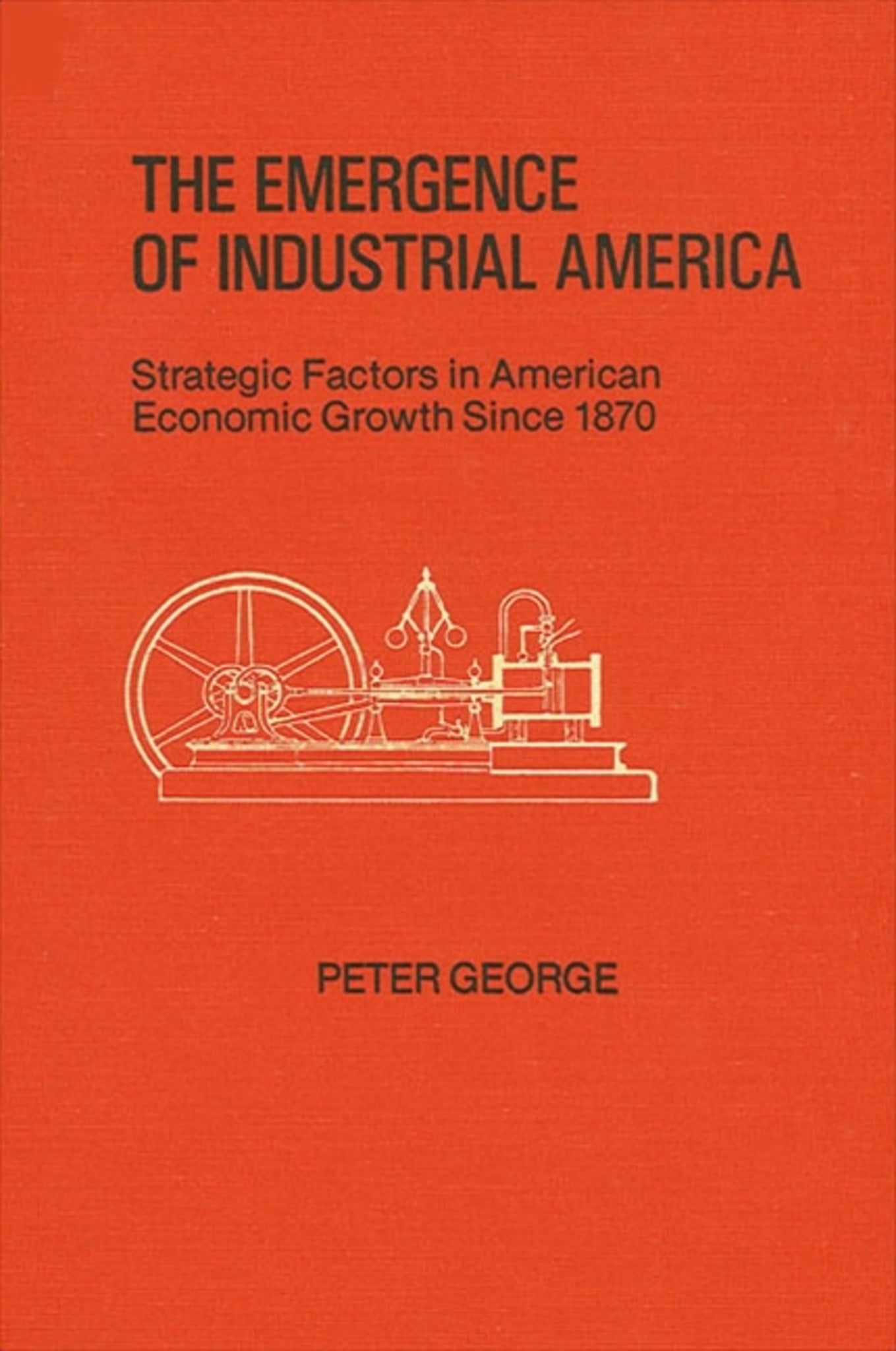 The Emergence of Industrial America