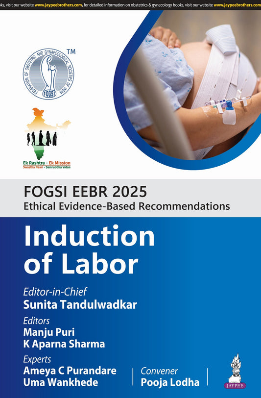 FOGSI EEBR 2025: Ethical Evidence-Based Recommendations: Induction of Labor