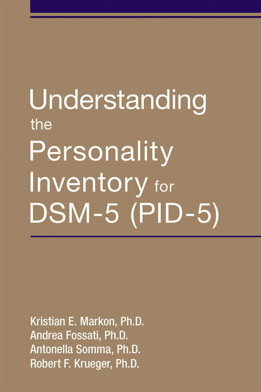 Understanding the Personality Inventory for DSM-5 (PID-5)