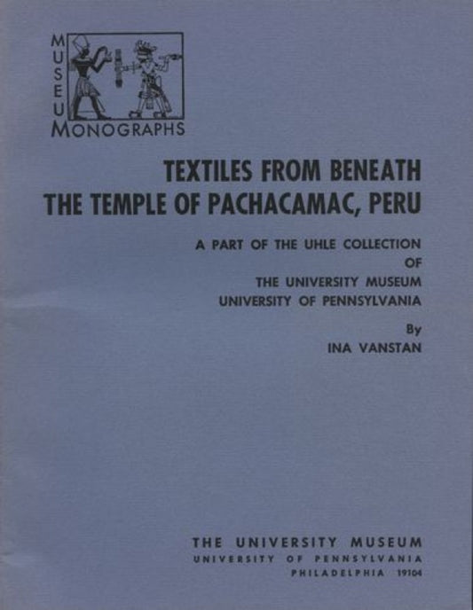 Textiles from Beneath the Temple of Pachacamac, Peru