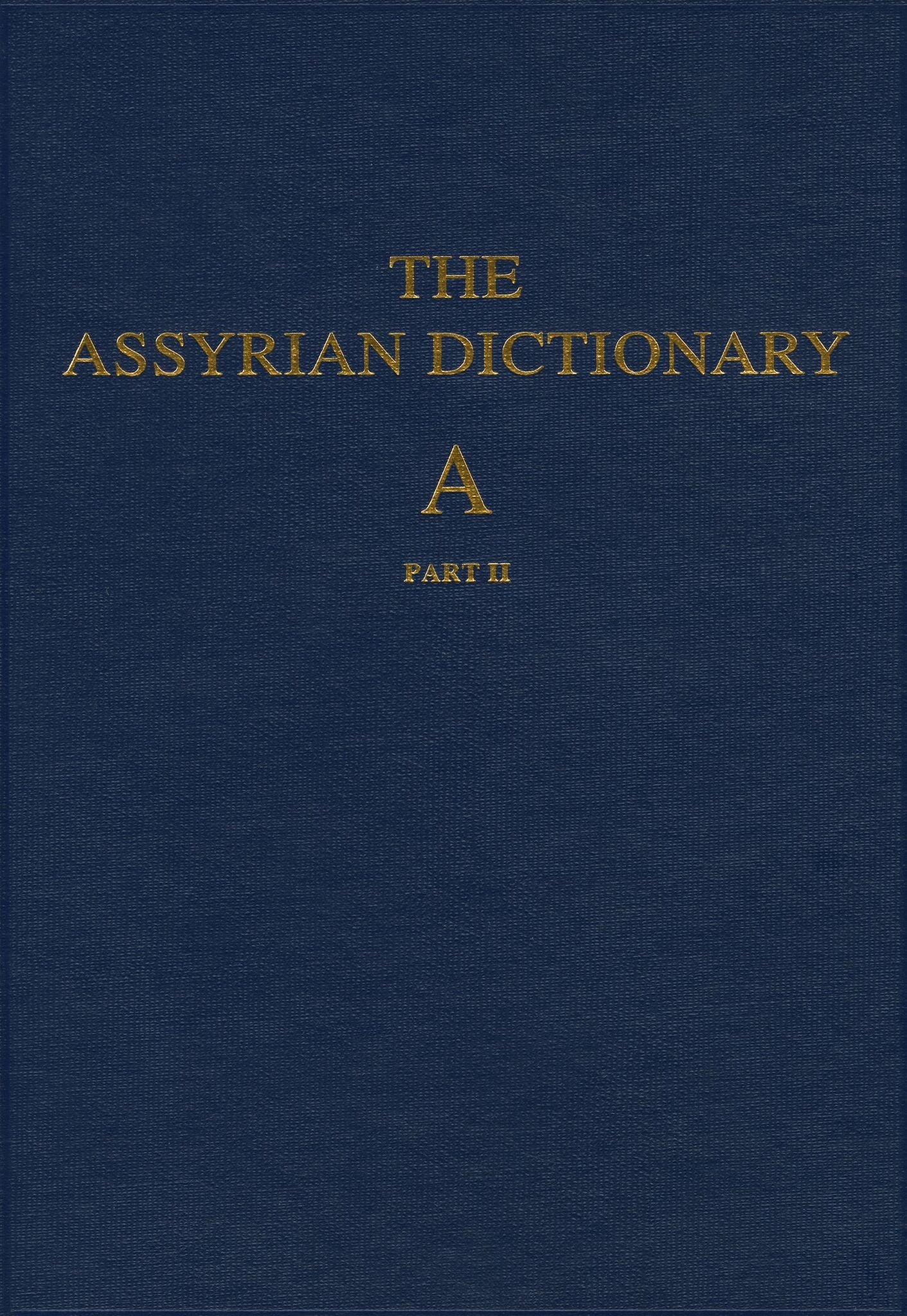 Assyrian Dictionary of the Oriental Institute of the University of Chicago, Volume 1, A, part 2
