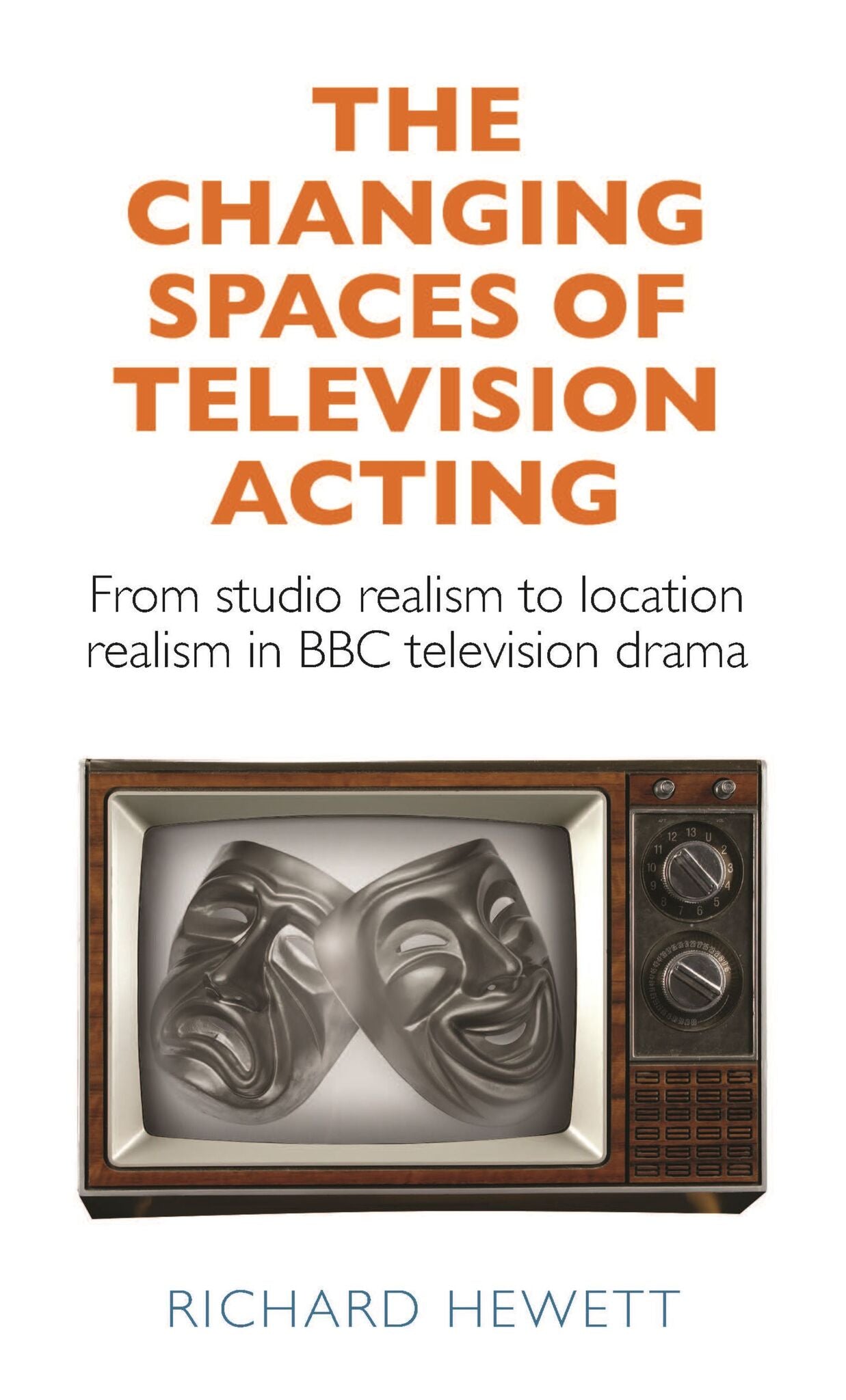 Cover image for The changing spaces of television acting ISBN 9781526148636