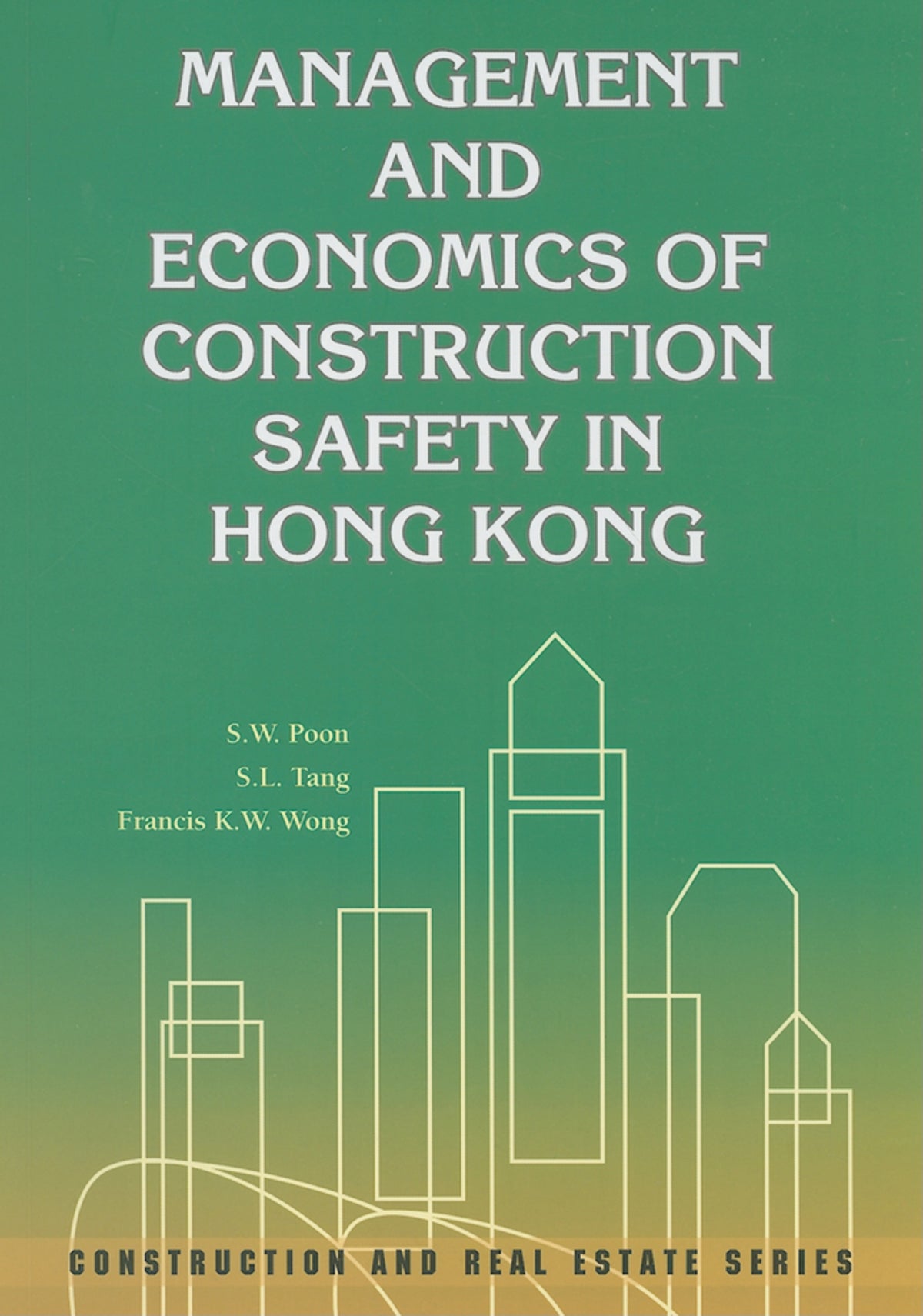 Cover image for Management and Economics of Construction Safety in Hong Kong ISBN 9789622099067