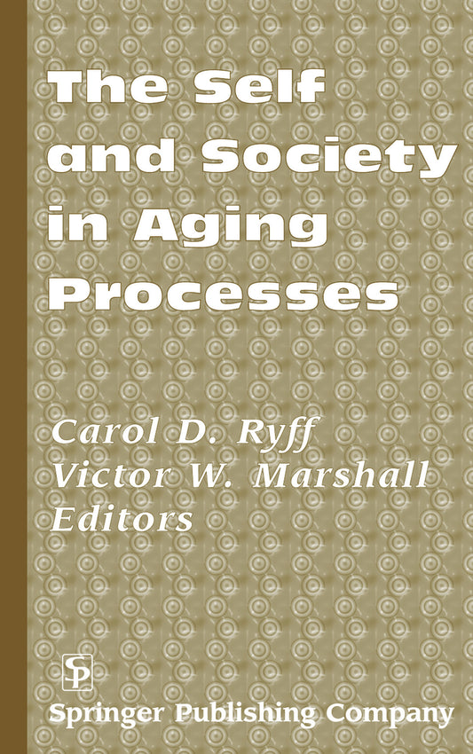 The Self and Society in Aging Processes