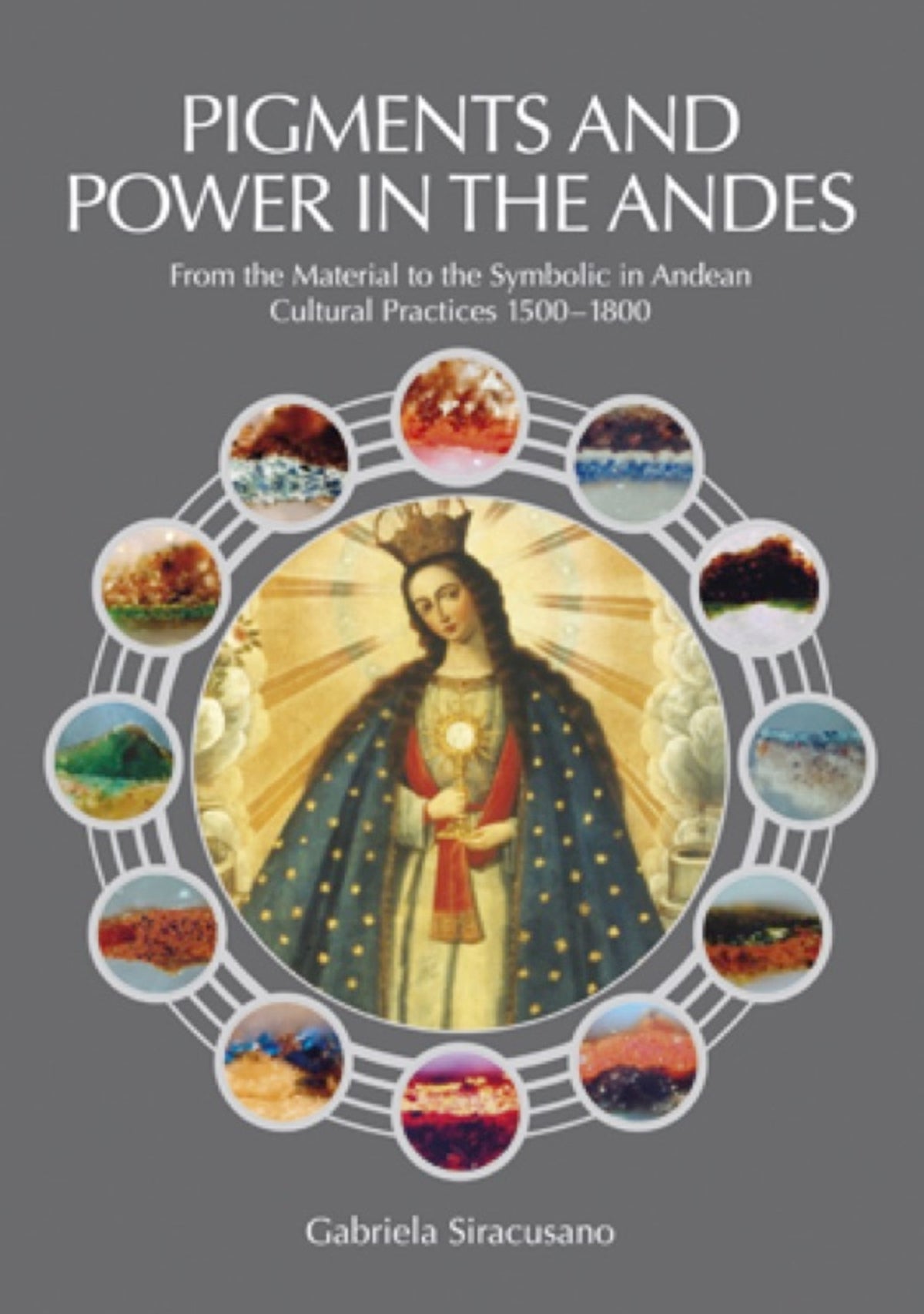 Cover image for Pigments and Power in the Andes ISBN 9781904982562