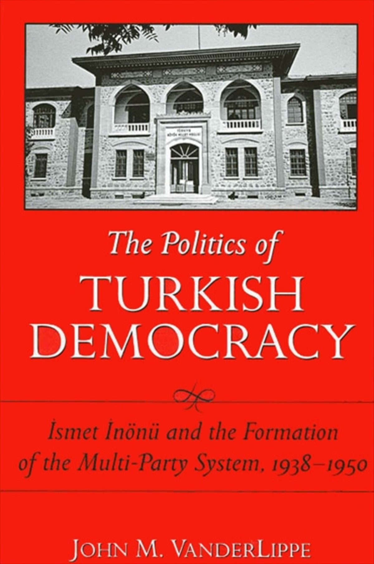 The Politics of Turkish Democracy
