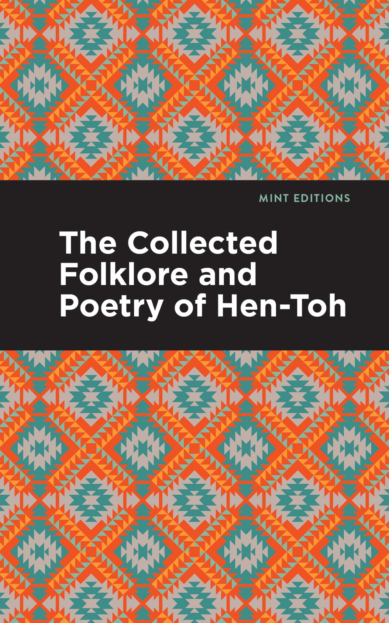 Cover image for The Collected Folklore and Poetry of Hen-Toh ISBN 9798888970812