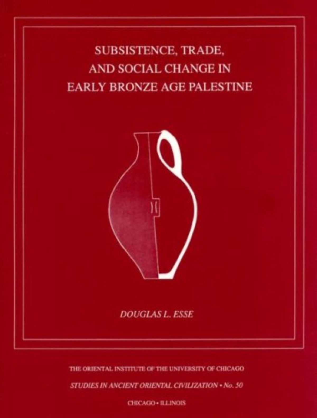 Cover image for Subsistence, Trade, and Social Change in Early Bronze Age Palestine ISBN 9780918986665
