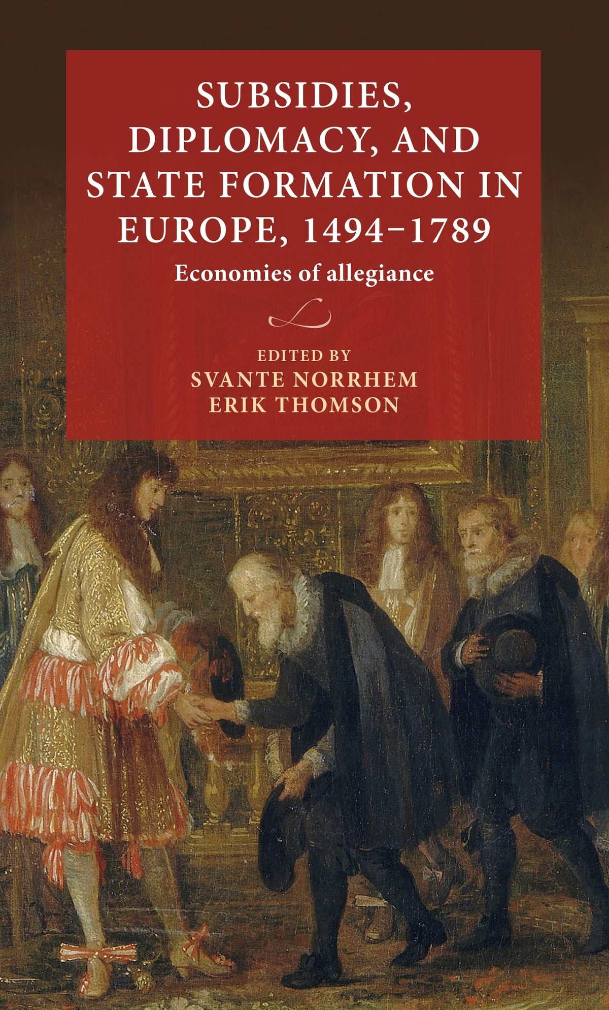 Subsidies, diplomacy, and state formation in Europe, 1494–1789