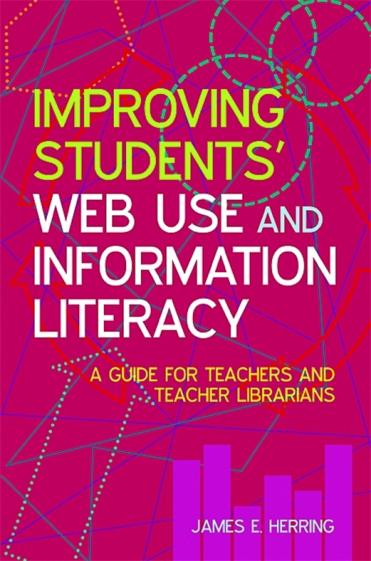 Cover image for Improving Students' Web Use and Information Literacy ISBN 9781856048811