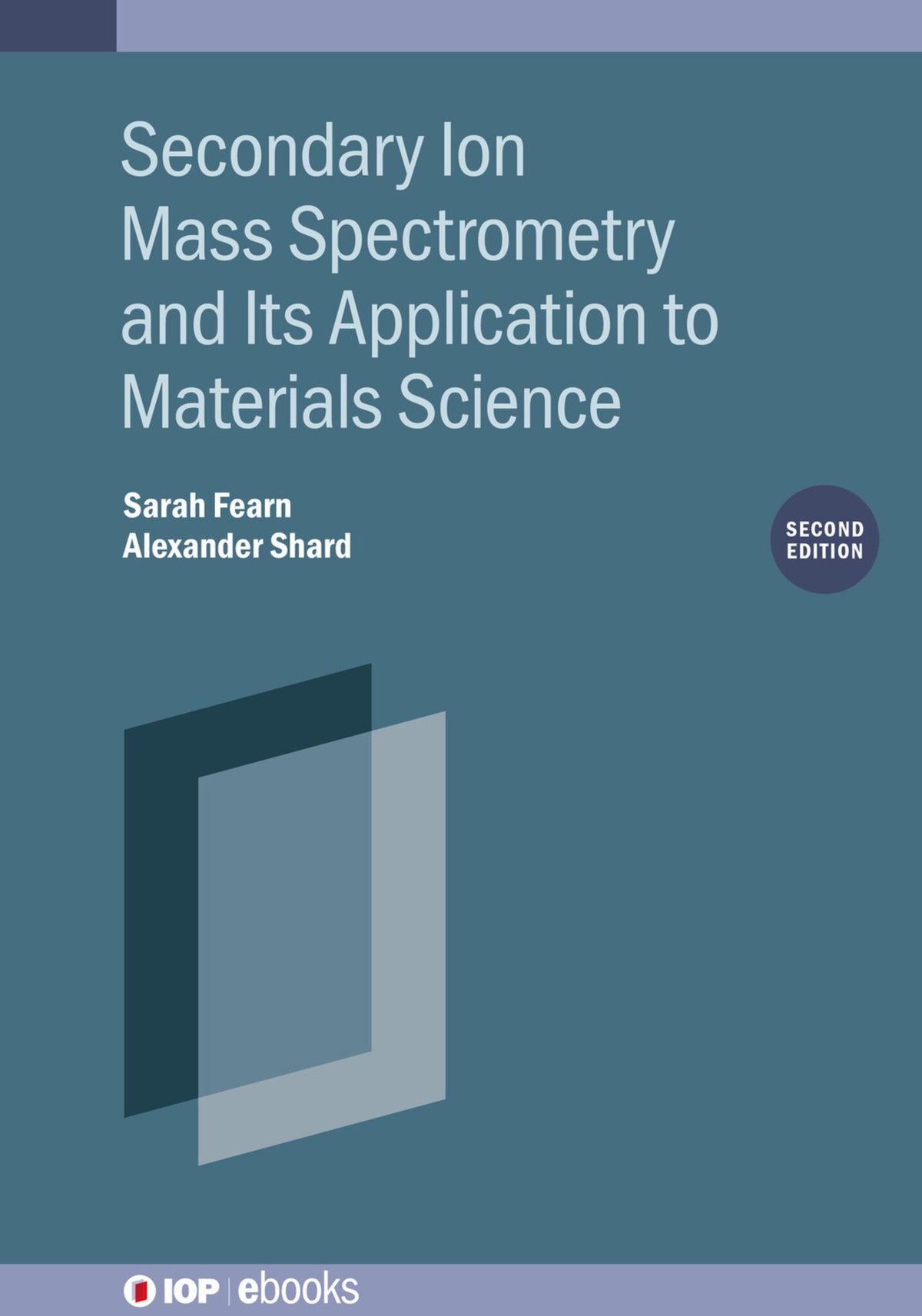 Cover image for Secondary Ion Mass Spectrometry and Its Application to Materials Science (Second Edition) ISBN 9780750333313