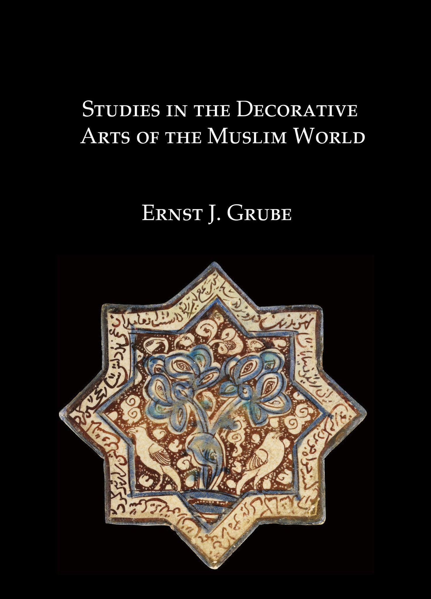 Studies in the Decorative Arts of the Muslim World