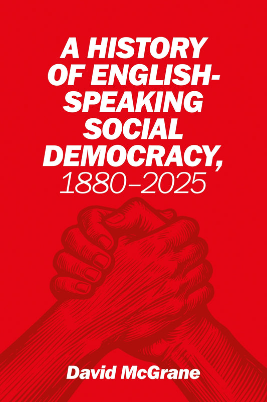 A history of English-speaking social democracy, 1880–2025