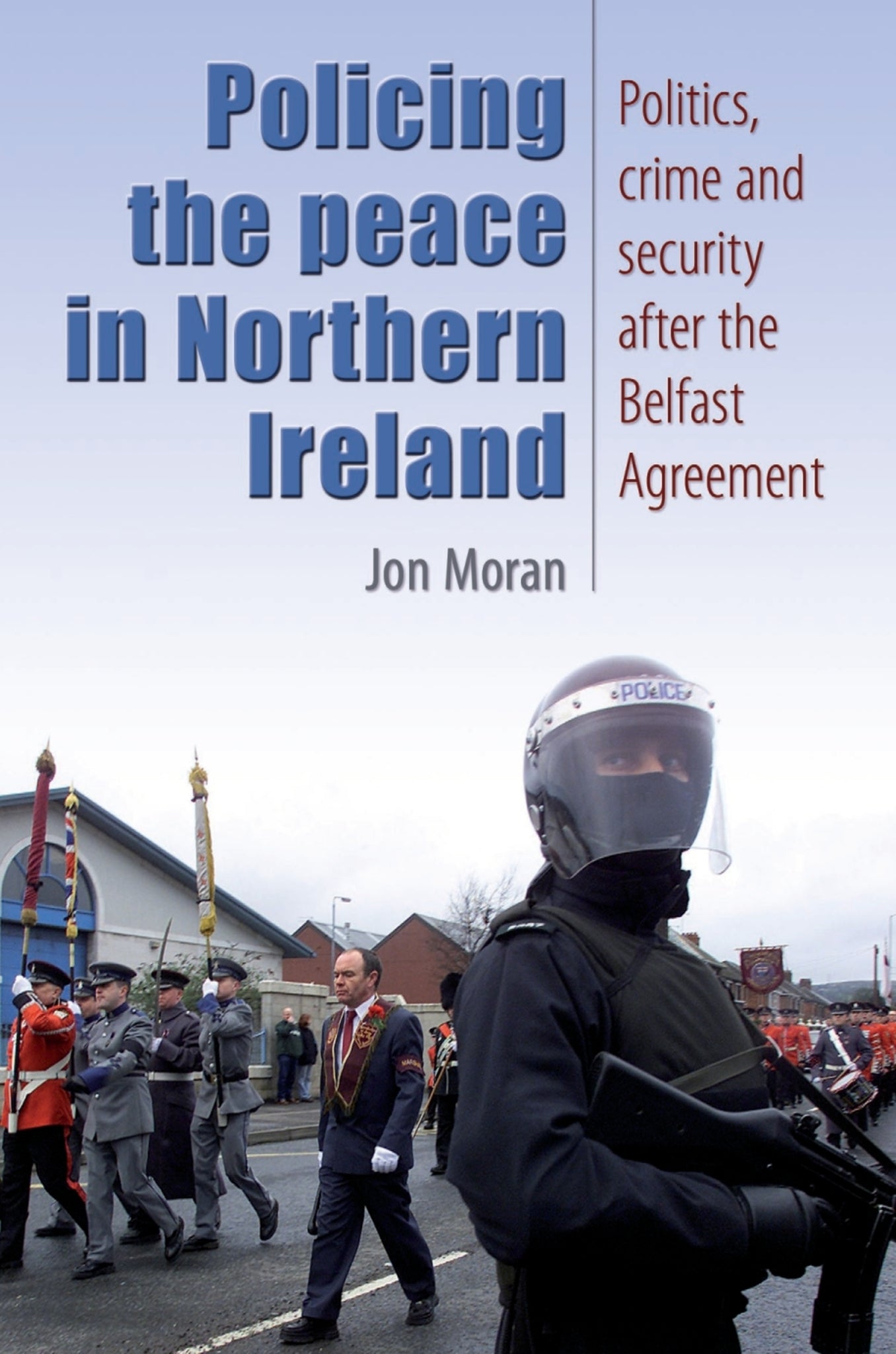 Cover image for Policing the peace in Northern Ireland ISBN 9780719074714
