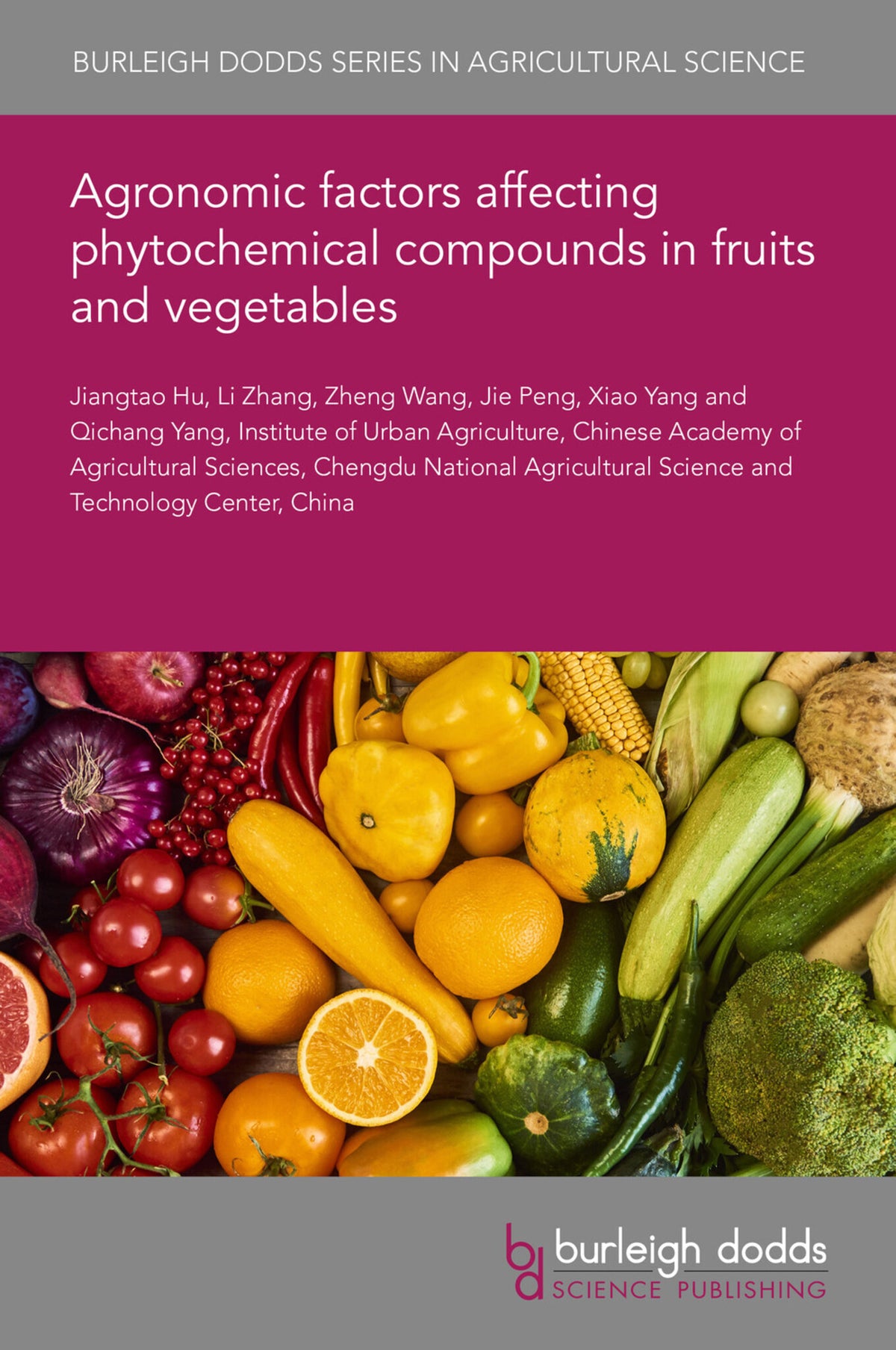 Cover image for Agronomic factors affecting phytochemical compounds in fruits and vegetables ISBN 9781801465656