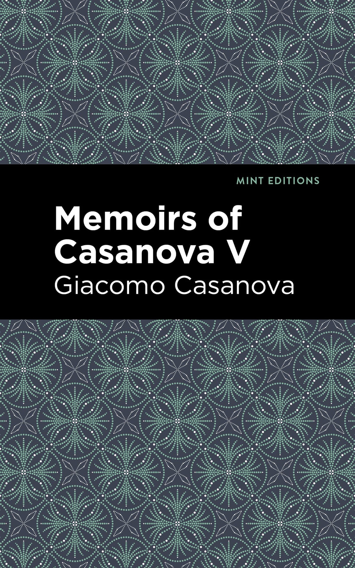 Cover image for Memoirs of Casanova Volume V ISBN 9798888972649