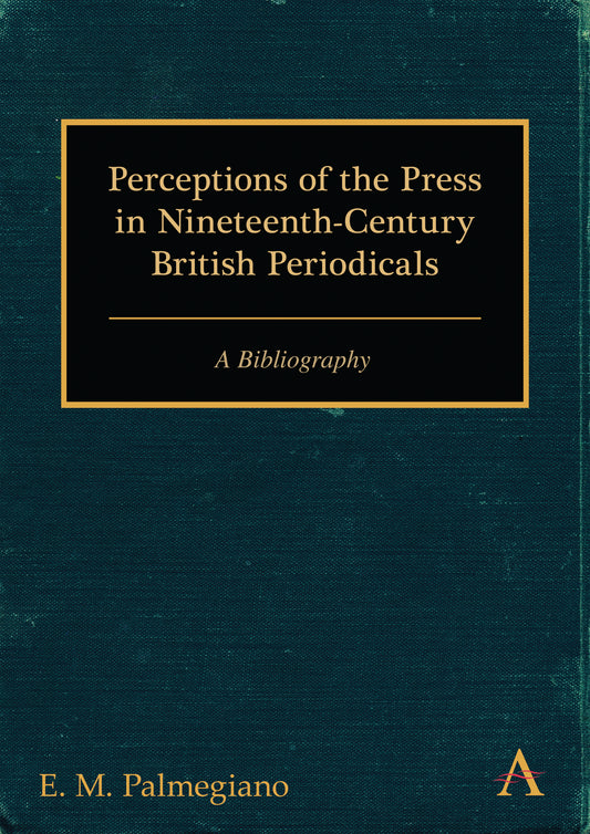 Perceptions of the Press in Nineteenth-Century British Periodicals