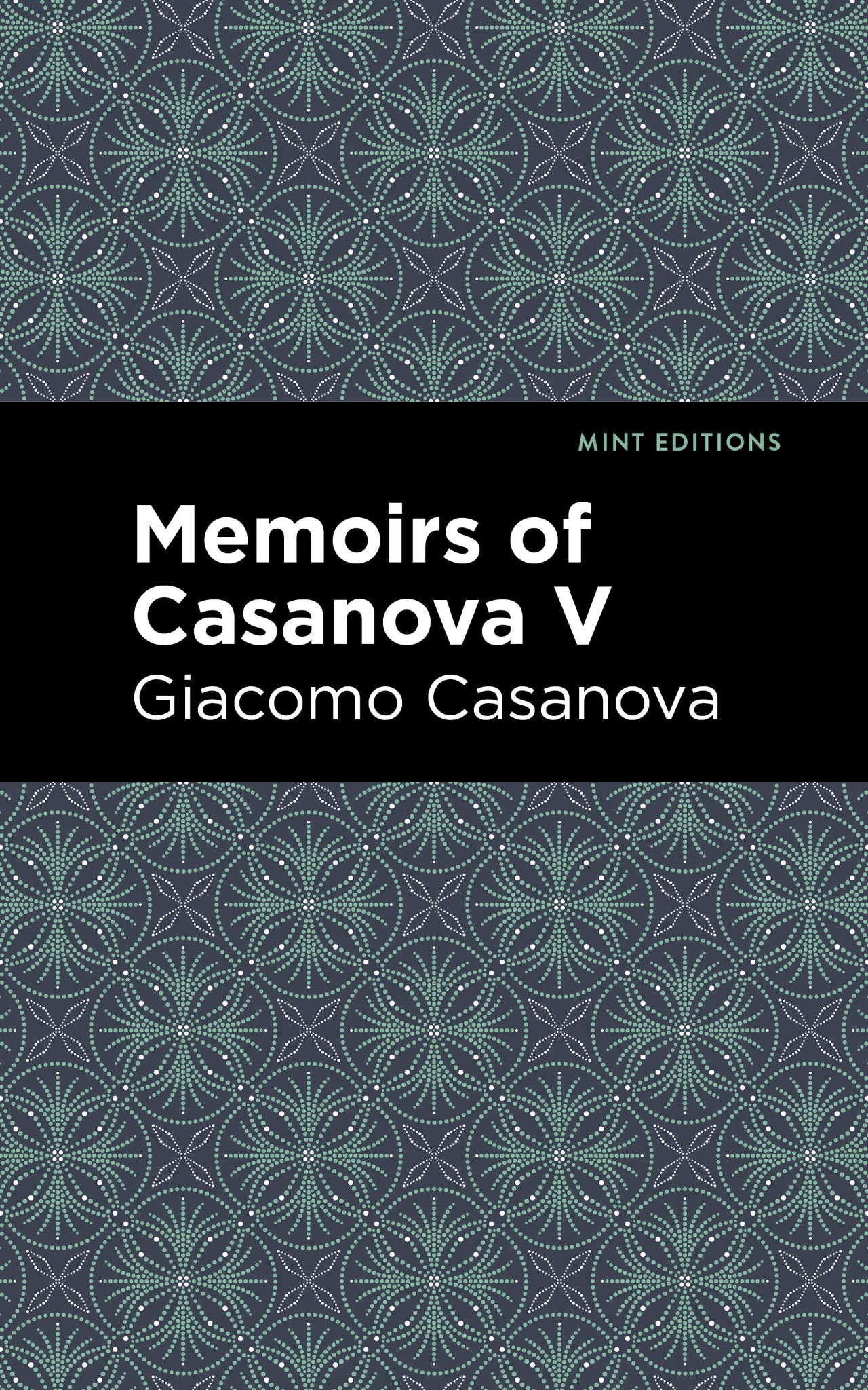 Cover image for Memoirs of Casanova Volume V ISBN 9798888972649
