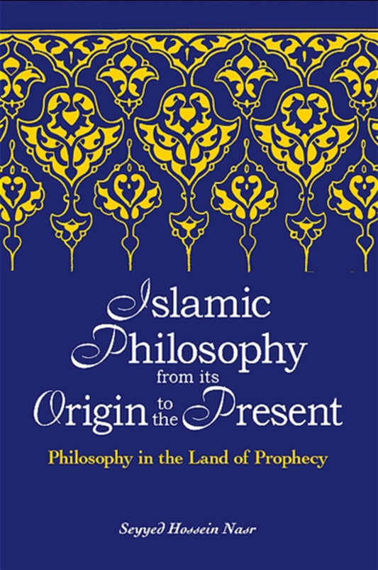 Islamic Philosophy from Its Origin to the Present