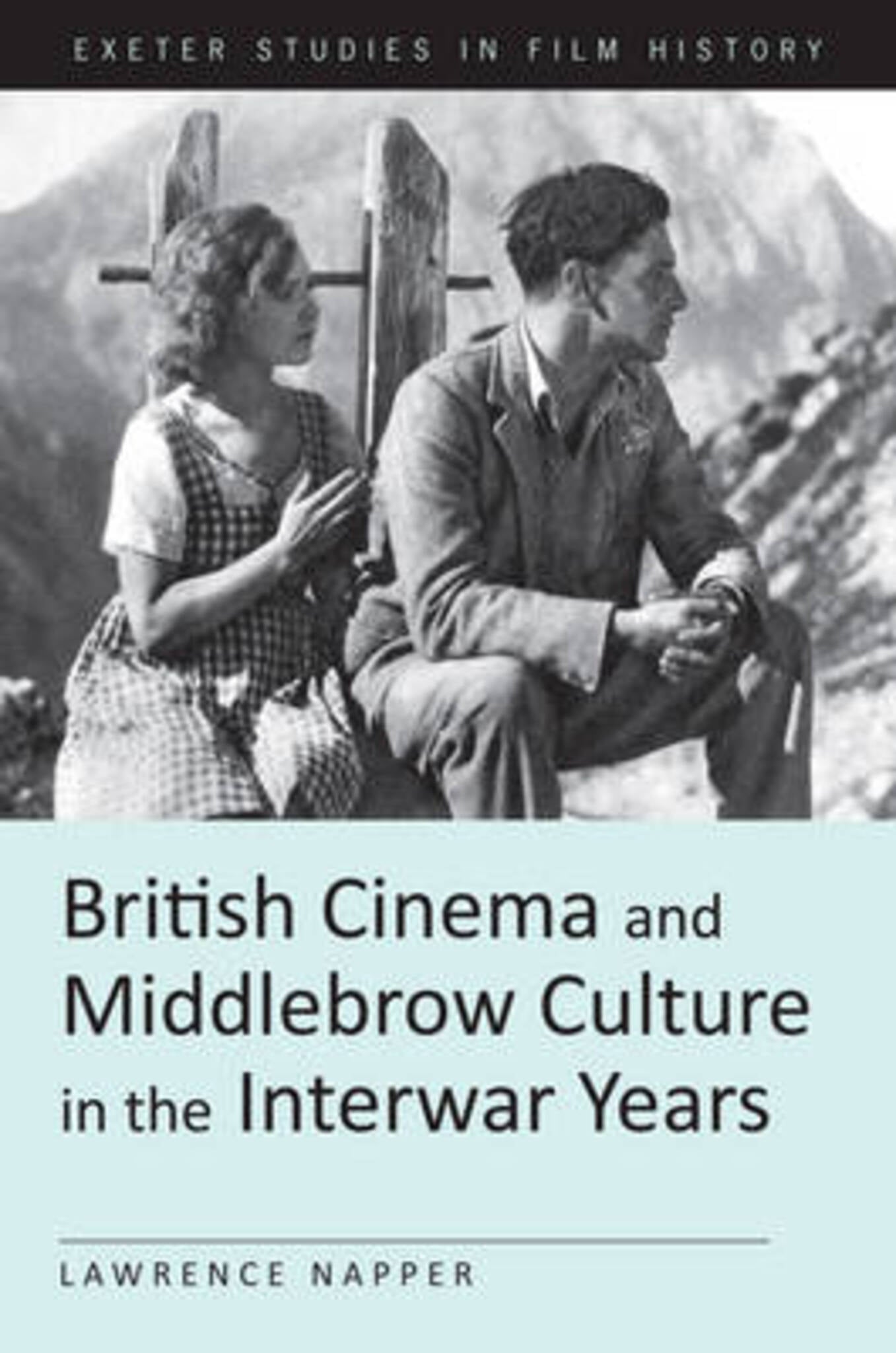 Cover image for British Cinema and Middlebrow Culture in the Interwar Years ISBN 9780859899017