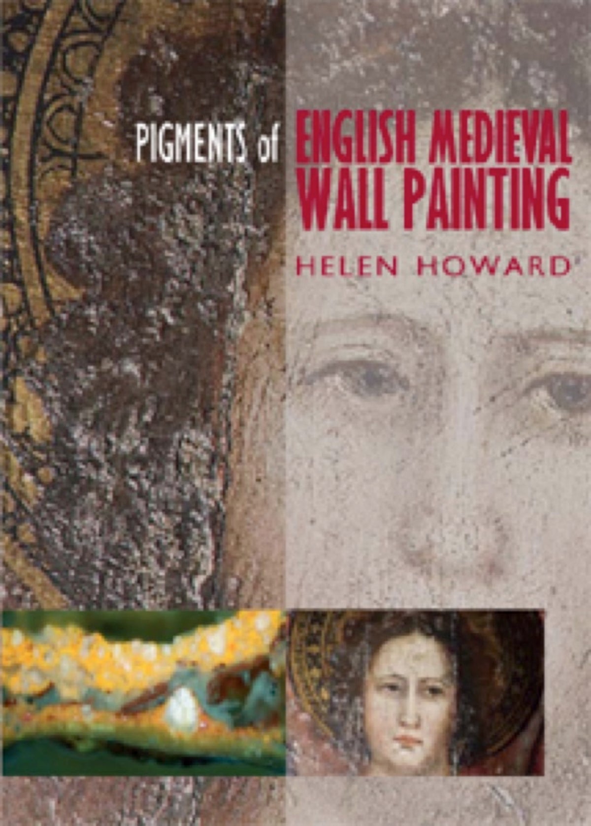 Cover image for Pigments of English Medieval Wall Painting ISBN 9781873132487