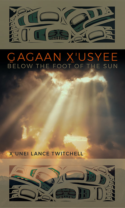 Gagaan X'usyee/Below the Foot of the Sun