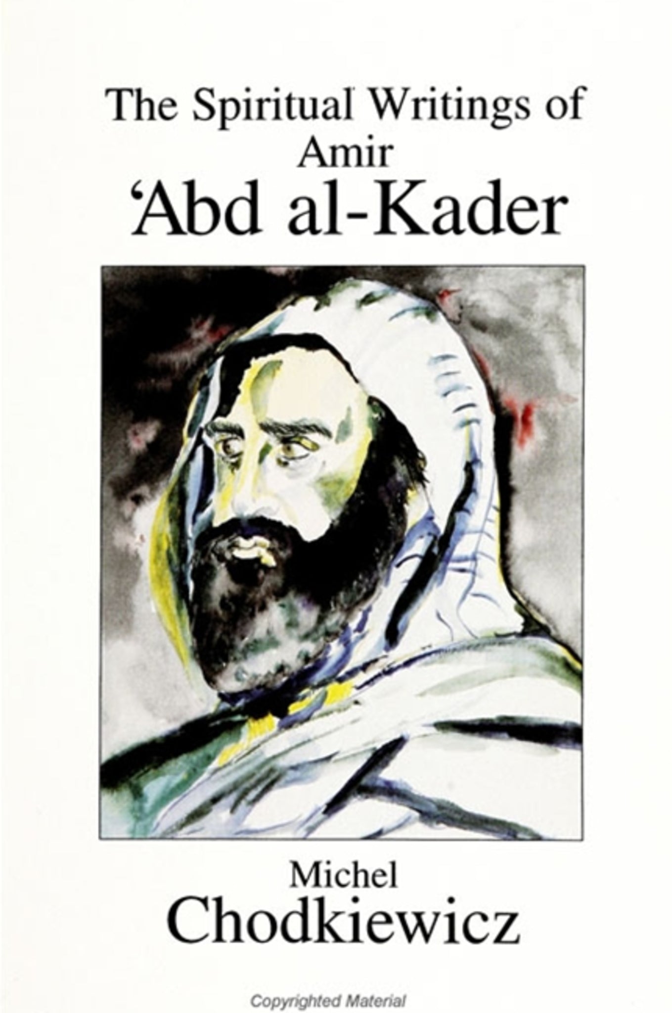 The Spiritual Writings of Amir ʿAbd al-Kader