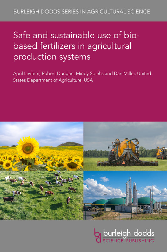 Safe and sustainable use of bio-based fertilizers in agricultural production systems