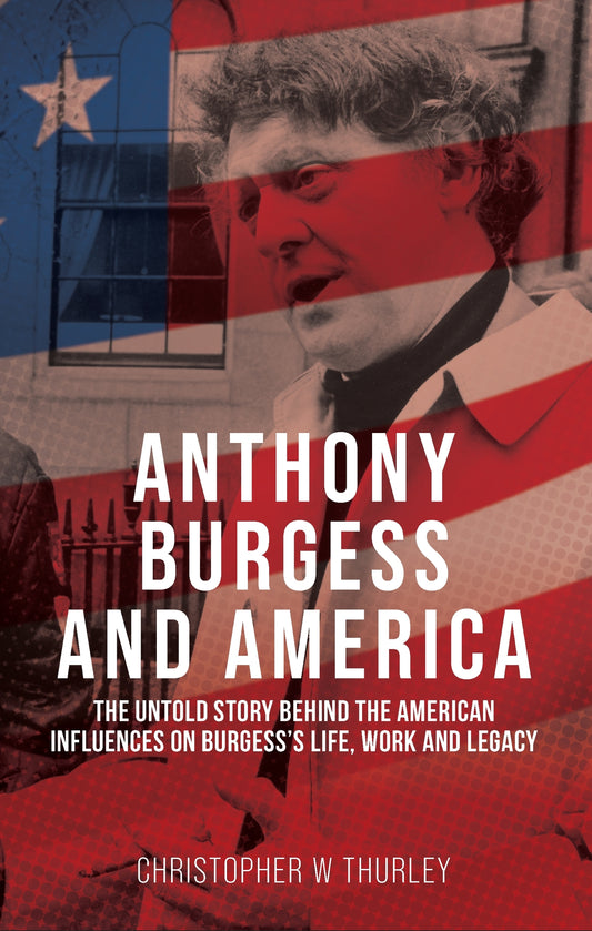 Anthony Burgess and America