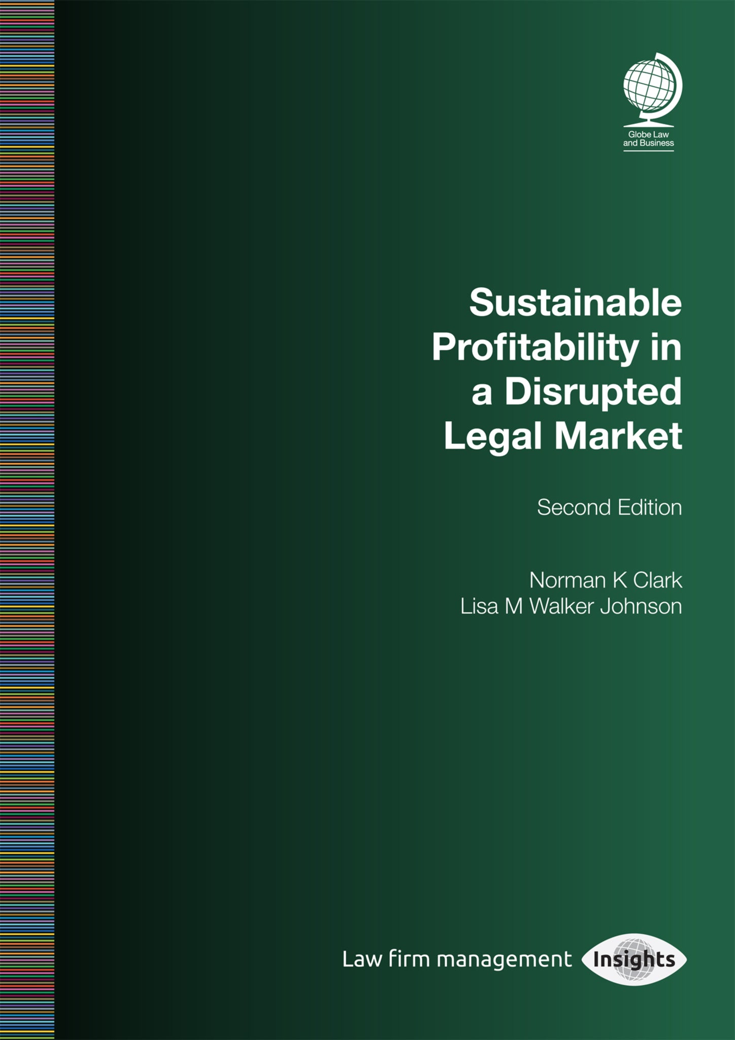 Sustainable Profitability in a Disrupted Legal Market, Second Edition