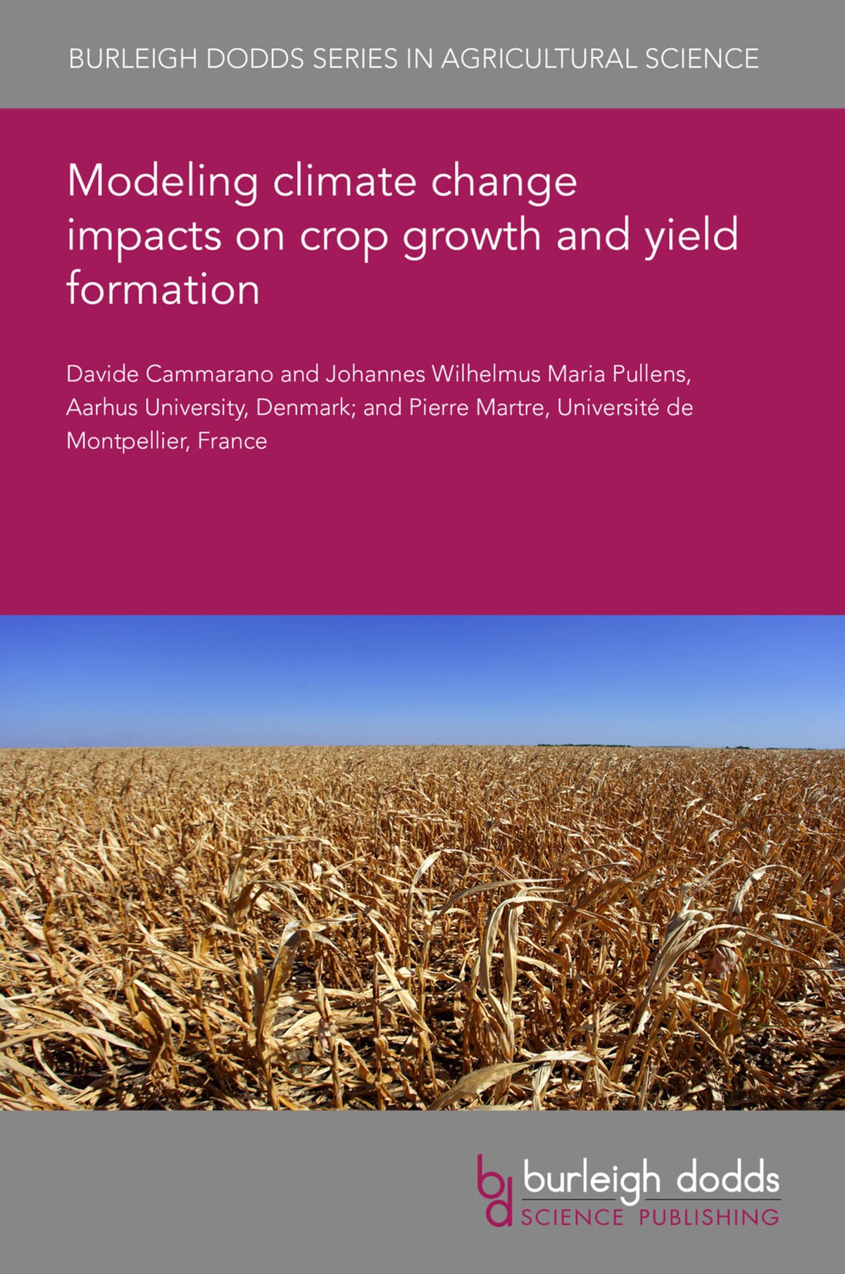 Cover image for Modeling climate change impacts on crop growth and yield formation ISBN 9781801469081