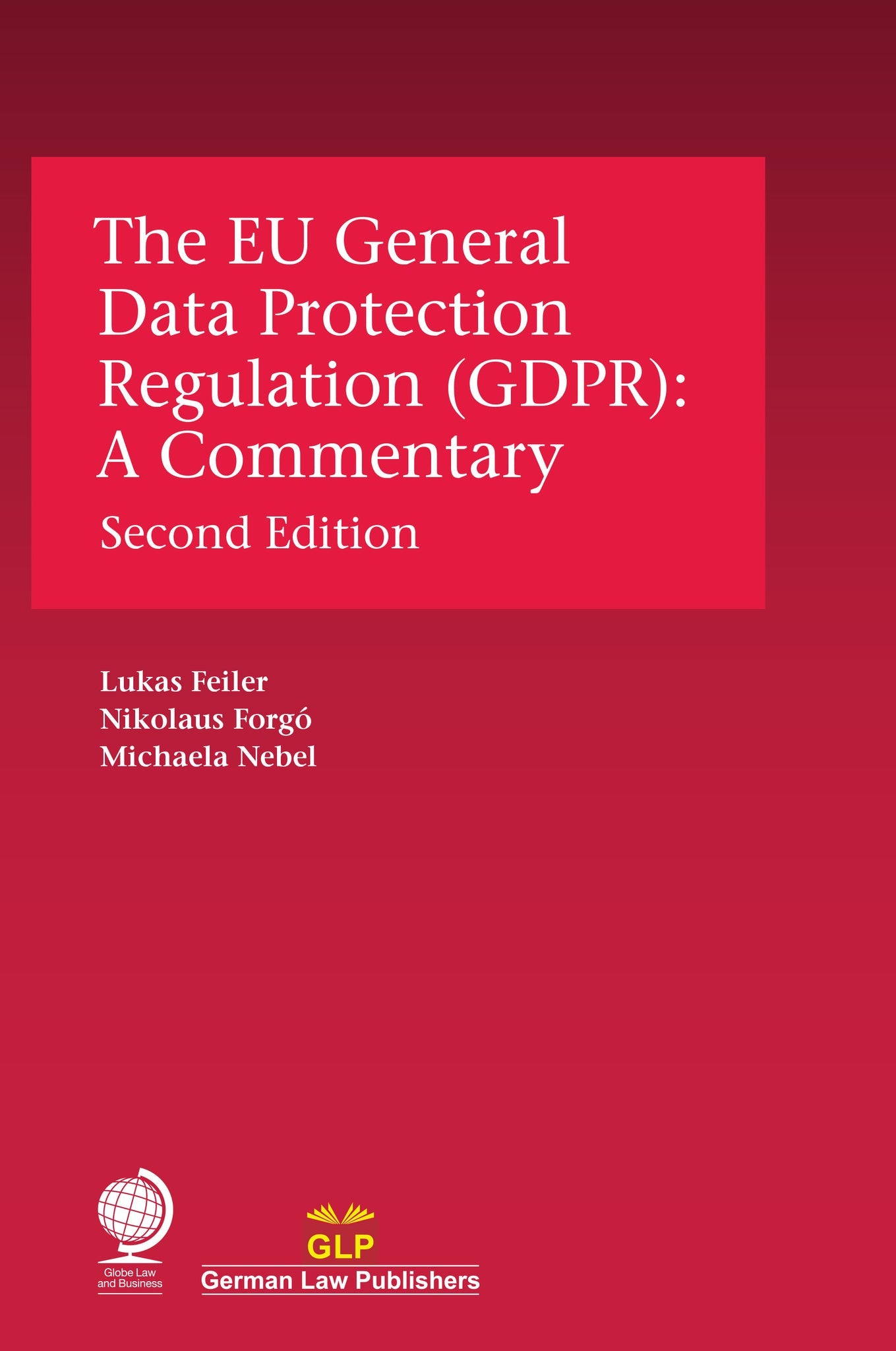 Cover image for The EU General Data Protection Regulation (GDPR) ISBN 9781787424784